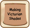 Making Victorian-style/Panel shades